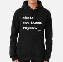 Skate. Eat Tacos. Repeat. Unisex Pullover Hoodie