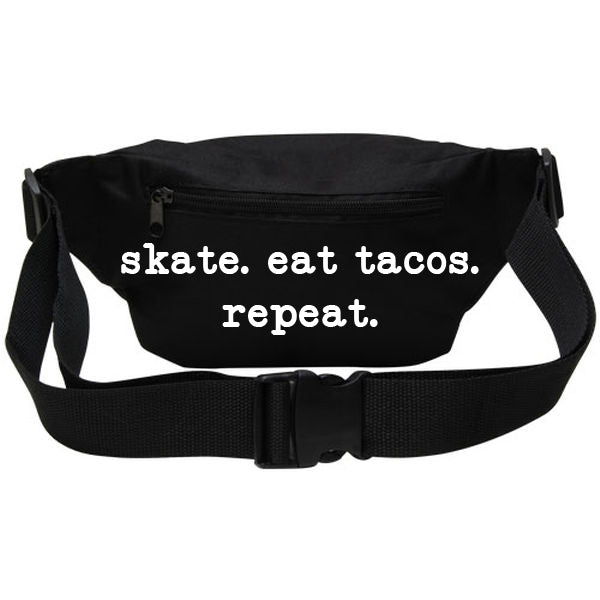 Skate Eat Tacos Repeat Fanny Pack
